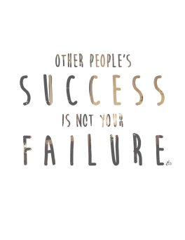 other_people_s_success_is_not_your_failure_by_emilychhin-d8ouvns